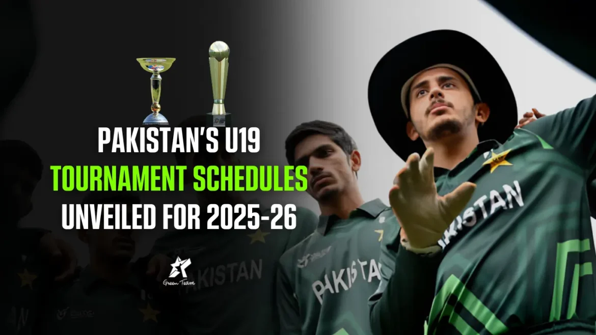 Pakistan’s U19 tournament Schedules